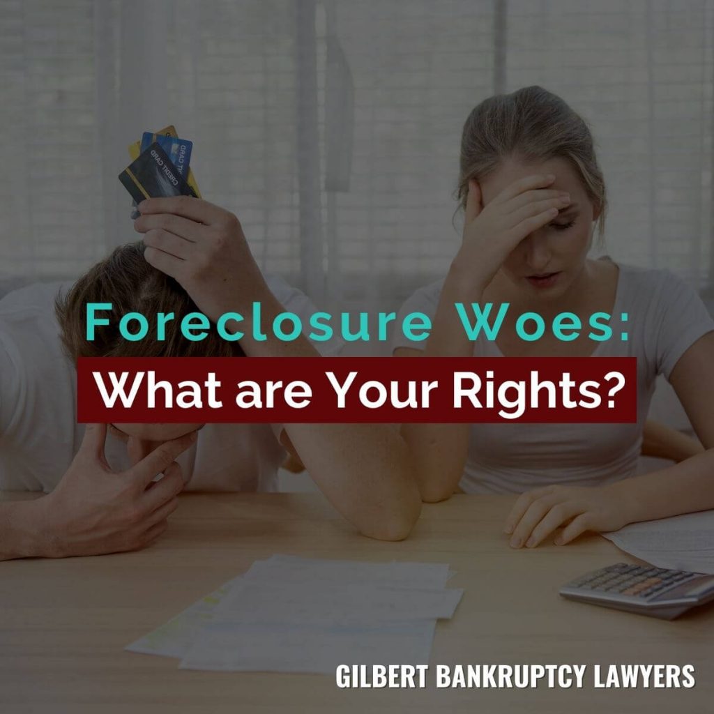 Foreclosure Woes: What are Your Rights?