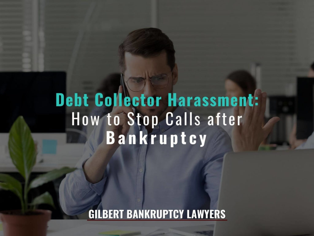 Debt Collector Harassment: How to Stop Calls after Bankruptcy
