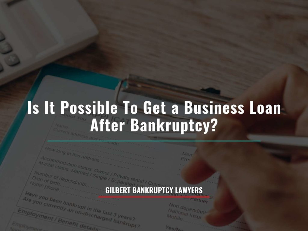 Is It Possible To Get a Business Loan After Bankruptcy?